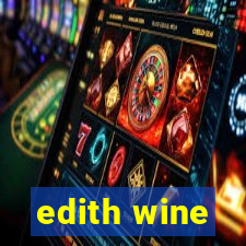 edith wine