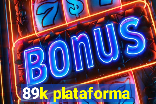 89k plataforma