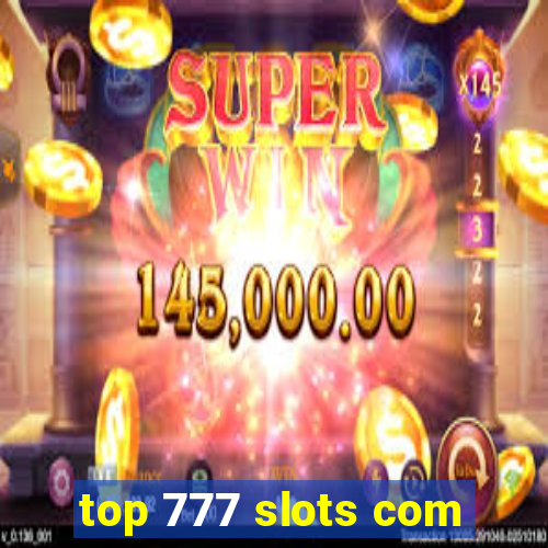 top 777 slots com