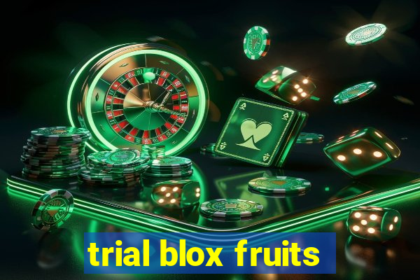 trial blox fruits