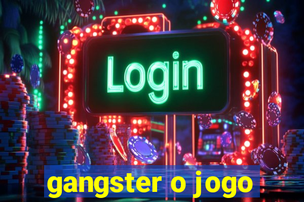 gangster o jogo