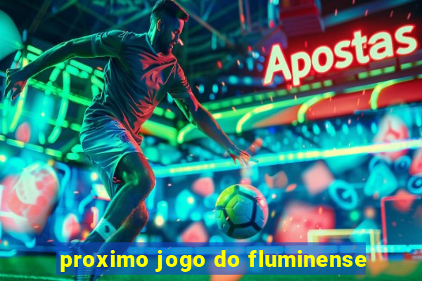 proximo jogo do fluminense