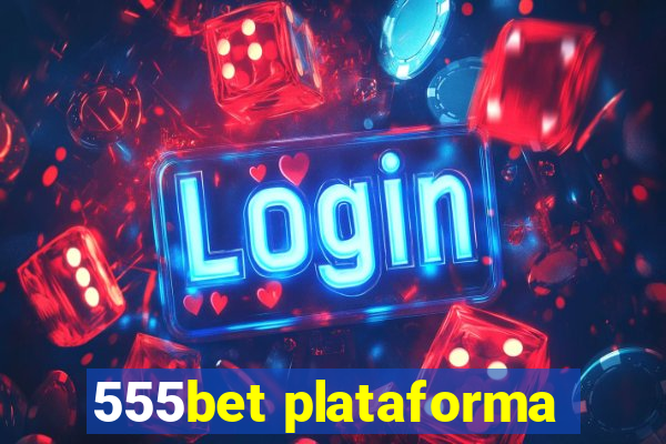 555bet plataforma