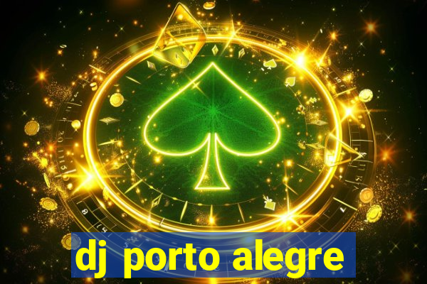 dj porto alegre