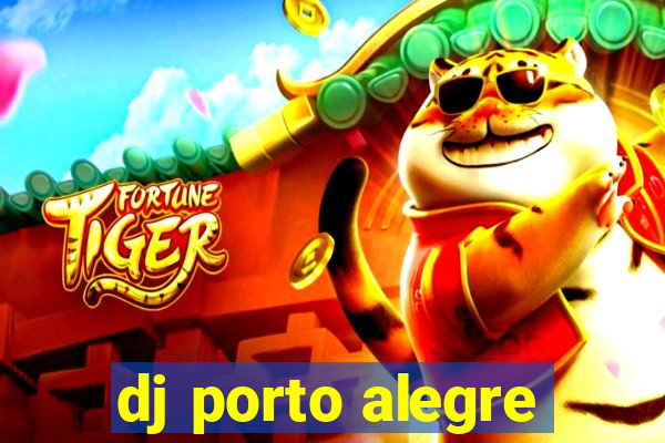 dj porto alegre