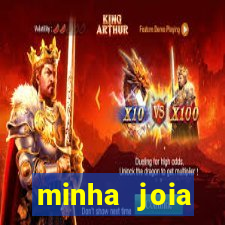 minha joia significado minha joia giria