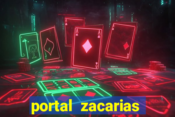 portal zacarias mais de 18