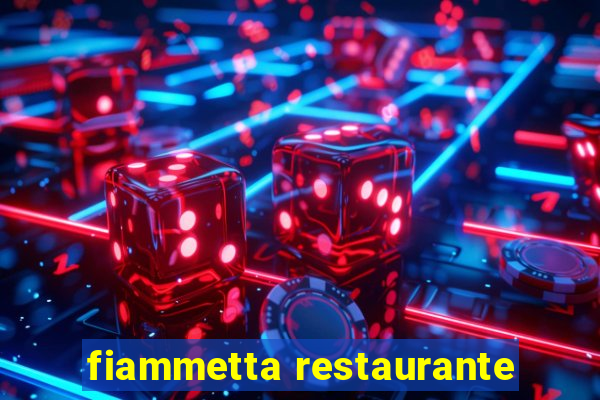 fiammetta restaurante