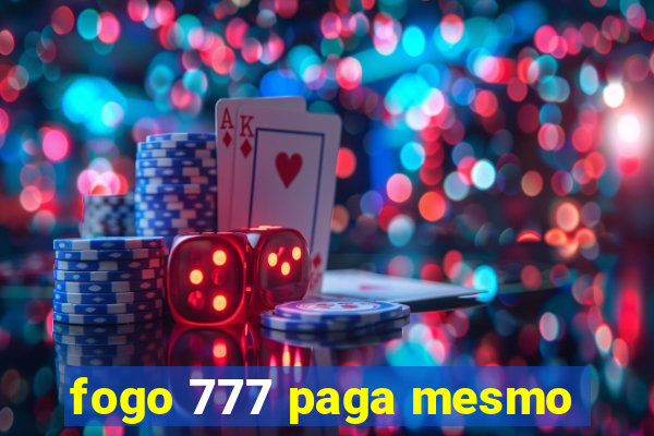 fogo 777 paga mesmo