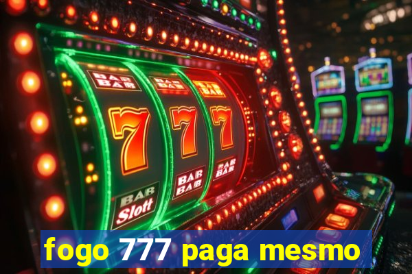 fogo 777 paga mesmo