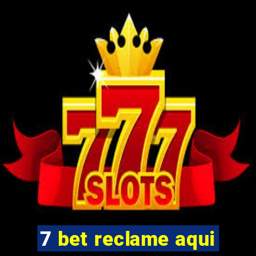 7 bet reclame aqui