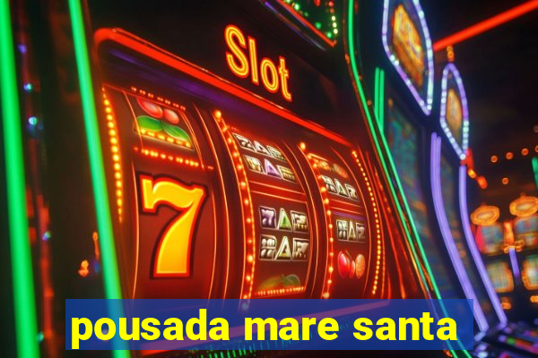 pousada mare santa