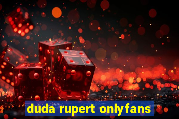 duda rupert onlyfans