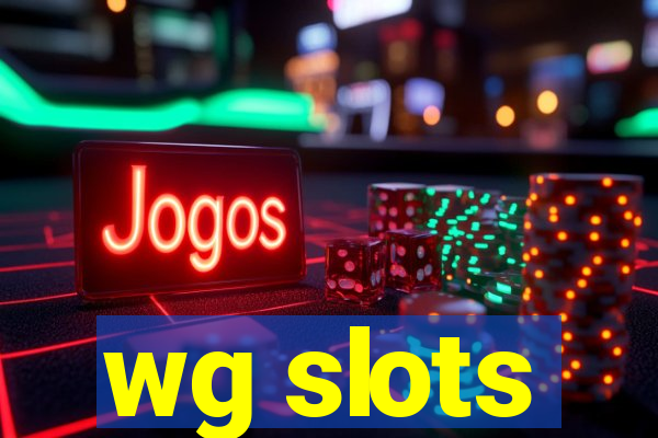 wg slots