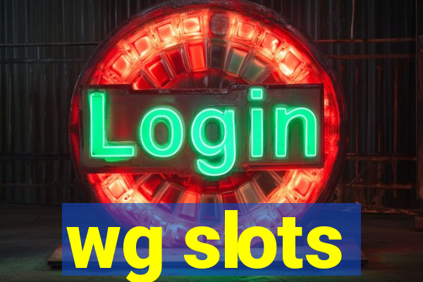 wg slots