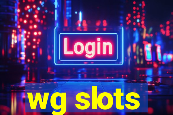 wg slots