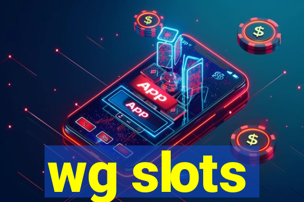 wg slots