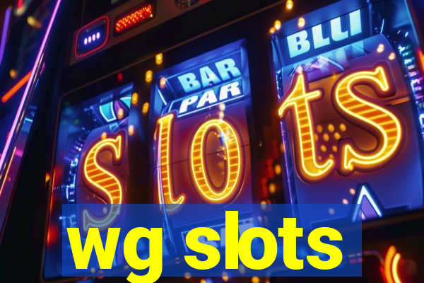 wg slots