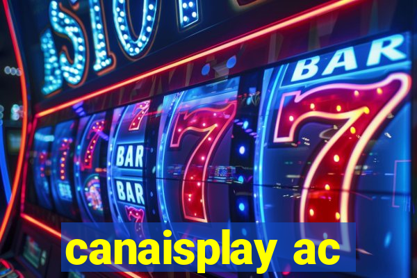 canaisplay ac