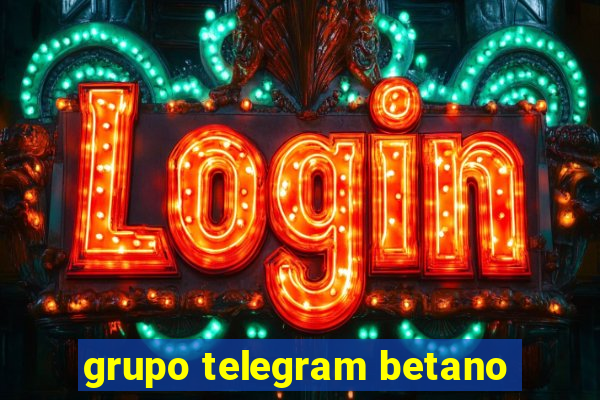 grupo telegram betano