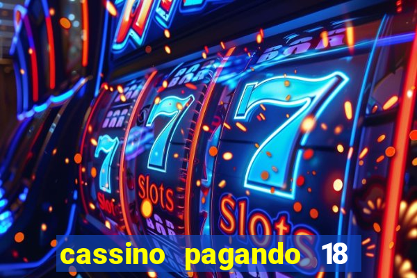 cassino pagando 18 reais no cadastro