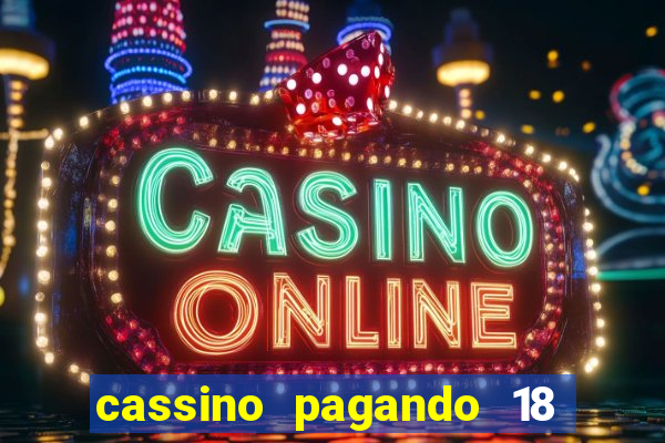 cassino pagando 18 reais no cadastro