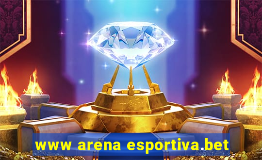 www arena esportiva.bet