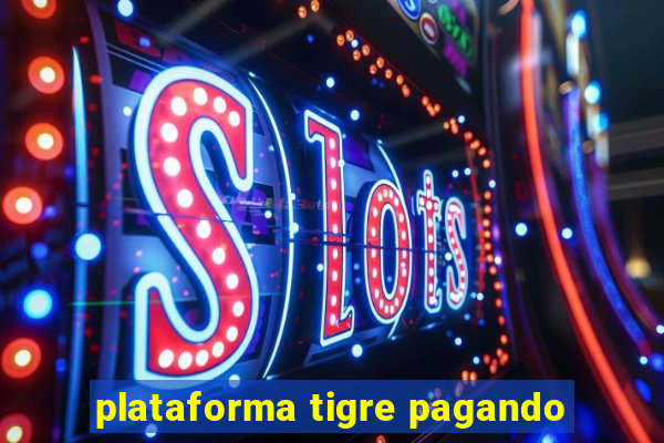 plataforma tigre pagando