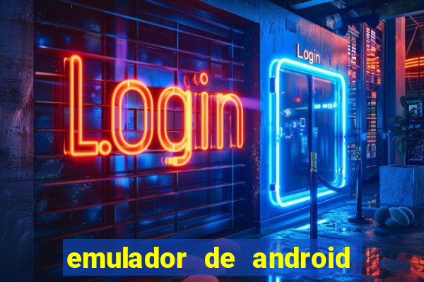 emulador de android para pc fraco