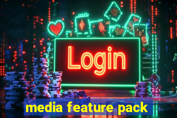 media feature pack