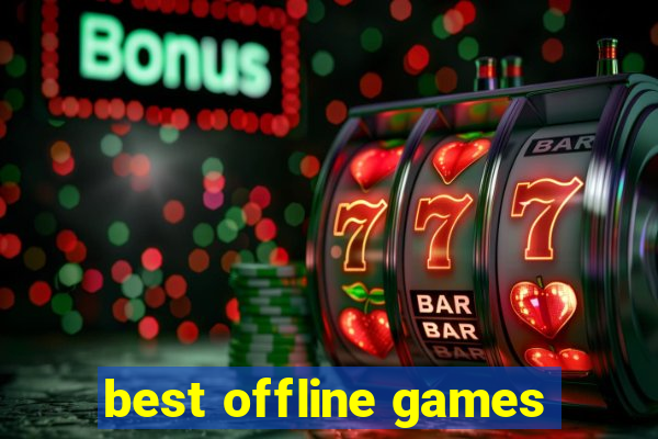 best offline games