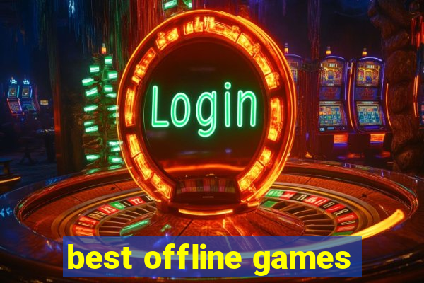 best offline games