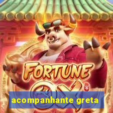 acompanhante greta