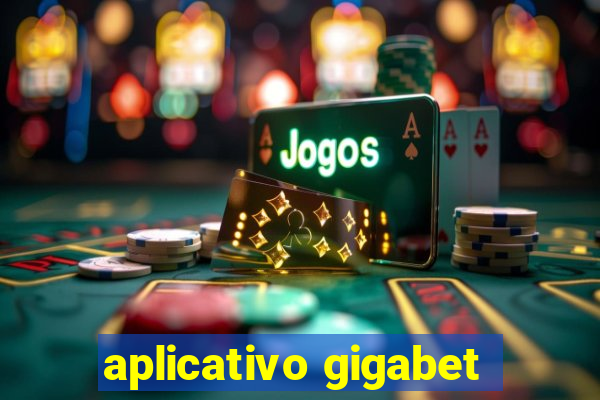 aplicativo gigabet