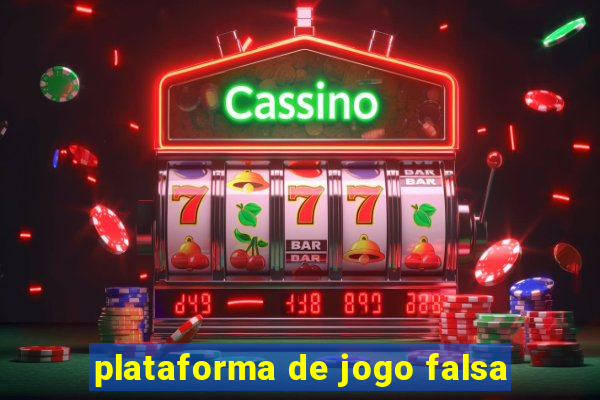 plataforma de jogo falsa