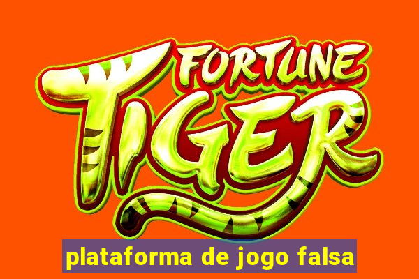 plataforma de jogo falsa