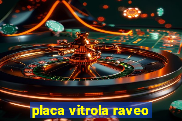 placa vitrola raveo