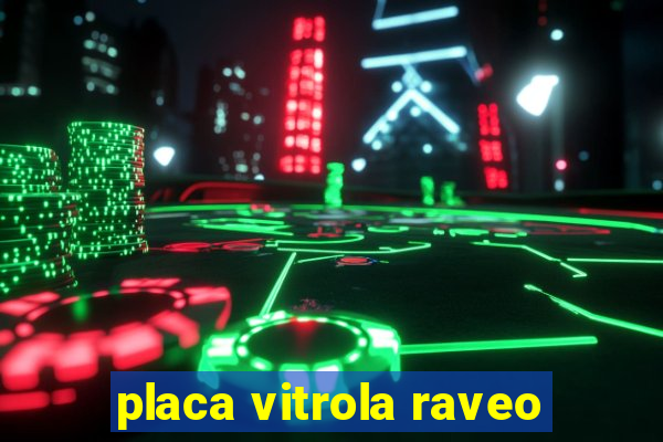 placa vitrola raveo