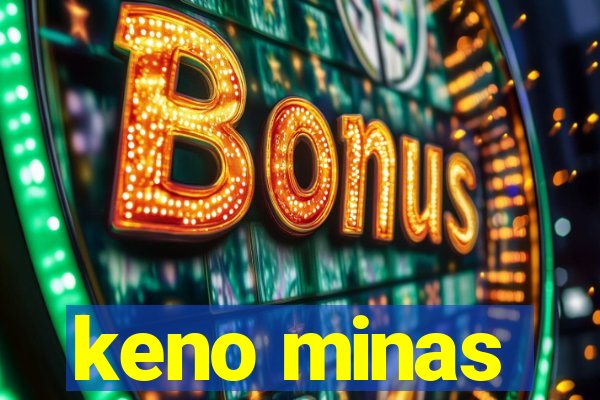 keno minas