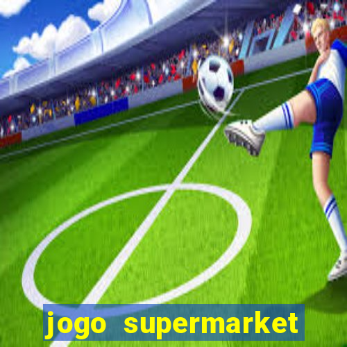 jogo supermarket spree demo