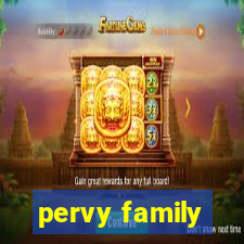 pervy family