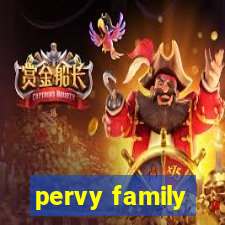 pervy family