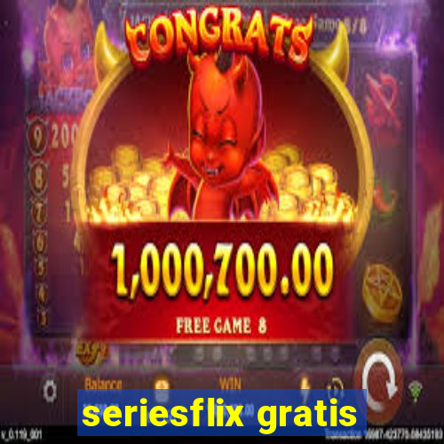 seriesflix gratis