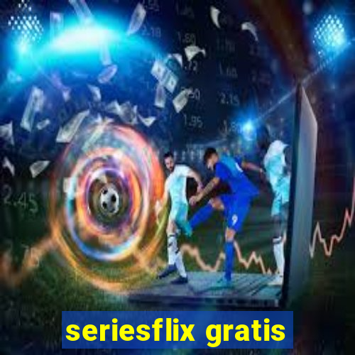 seriesflix gratis