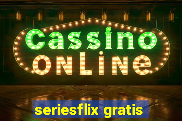 seriesflix gratis