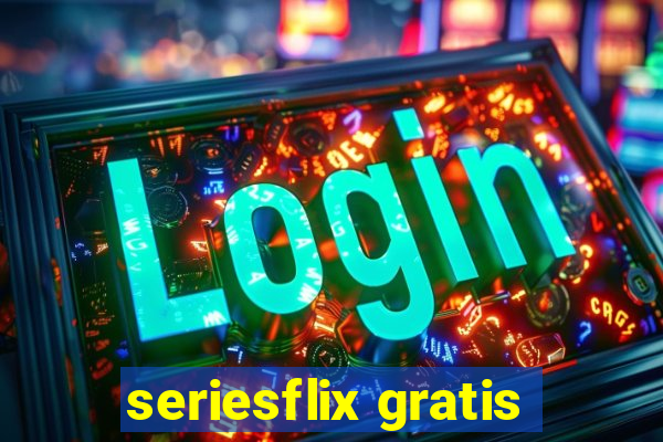 seriesflix gratis