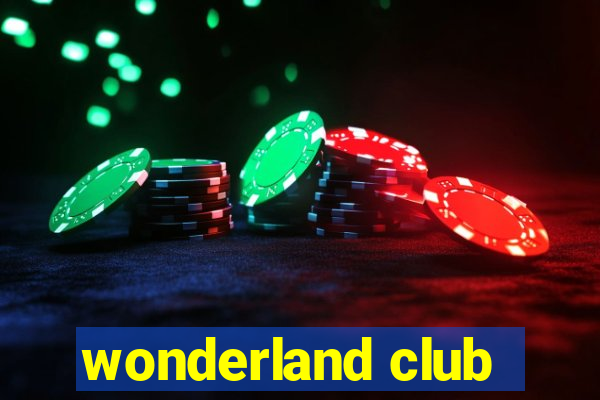 wonderland club