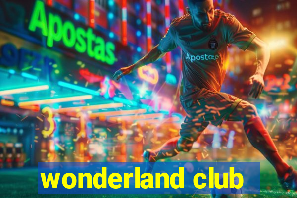 wonderland club