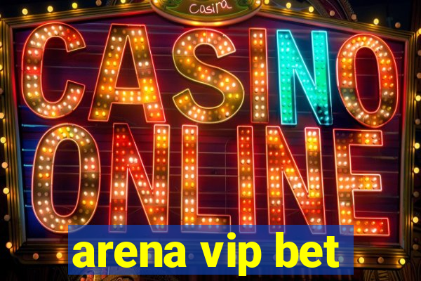 arena vip bet