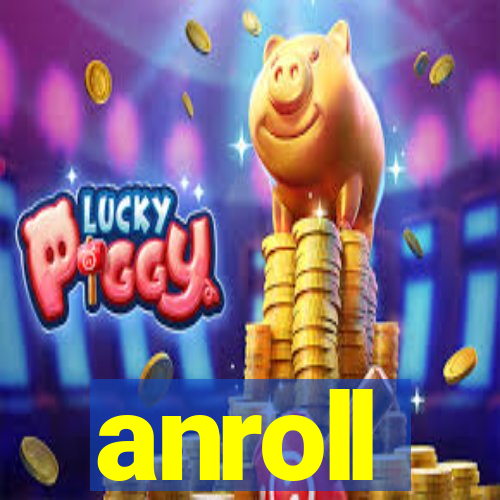 anroll